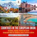 Countries in the European Union : Germany, Ireland, Poland and Spain Geography Book for Children Junior Scholars Edition Children 039 s Explore the World Books【電子書籍】 Baby Professor