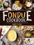 Fondue Cookbook We provide various fondues, from Ale-Spiced Cheddar to Chocolate-Peanut ButterŻҽҡ[ Andre S. Ness ]