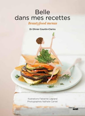 Belle dans mes recettes【電子書籍】[ Olivi