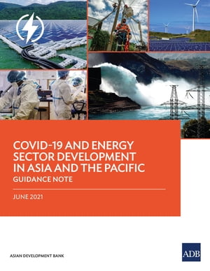 COVID-19 and Energy Sector Development in Asia a