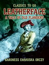 Leatherface A Tale Of Old Flanders【電子書