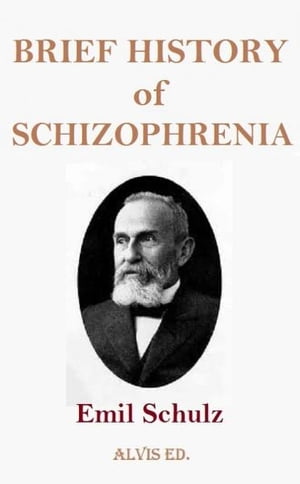 Brief History of Schizophrenia