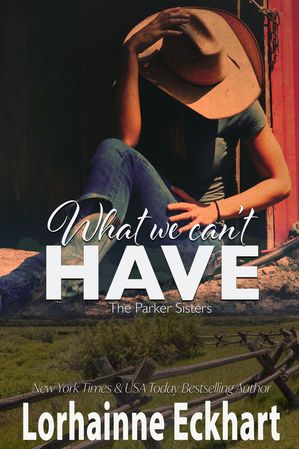 What We Can't HaveŻҽҡ[ Lorhainne Eckhart ]