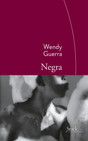 Negra Traduit de l'espagnol (Cuba) par Marianne Millon