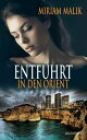 Entf?hrt in den Orient【電子書籍】[ Miriam