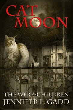 Cat Moon【電子書籍】[ Jennifer L. Gadd ]