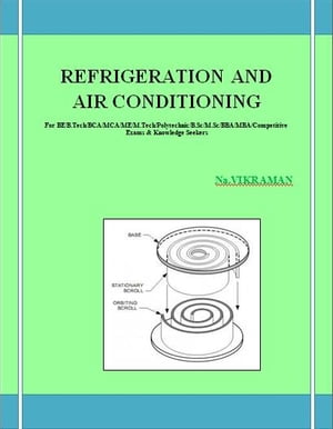 ŷKoboŻҽҥȥ㤨REFRIGERATION AND AIR CONDITIONING For BE/B.TECH/BCA/MCA/ M.TECH/Diploma/B.Sc/M.Sc/MA/ BA/Competitive Exams & Knowledge SeekersŻҽҡ[ VIKRAMAN N ]פβǤʤ2,442ߤˤʤޤ