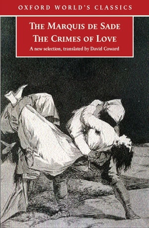 The Crimes of Love Heroic and tragic Tales, Preceded by an Essay on Novels【電子書籍】 Marquis de Sade