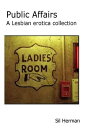 ŷKoboŻҽҥȥ㤨Public Affairs: A Lesbian Erotica CollectionŻҽҡ[ Sil Herman ]פβǤʤ104ߤˤʤޤ