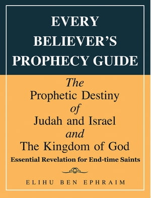 Every Believer’s Prophecy Guide