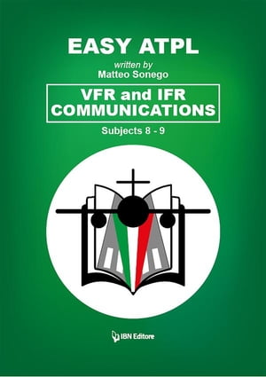 Easy ATPL VFR and IFR Communications (8-9)【電子書籍】[ Matteo Sonego ]