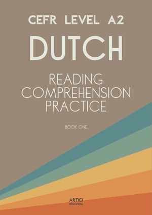 CEFR Level A2 Dutch Reading Comprehension Practice