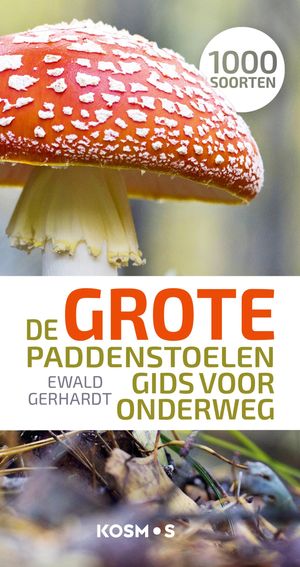 De grote paddenstoelengids voor onderweg