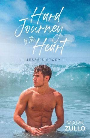 Hard Journey of the Heart Jesse's StoryŻҽҡ[ Mark Zullo ]