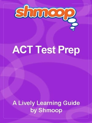 ACT Test PrepŻҽҡ[ Shmoop ]