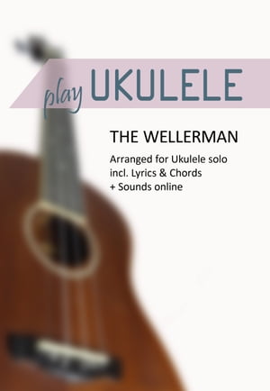 Play Ukulele - "The Wellerman" - Arranged for Ukulele solo