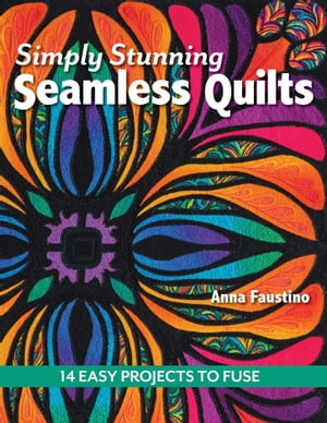 Simply Stunning Seamless Quilts