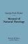 Manual of Natural Theology (Barnes &Noble Digital Library)Żҽҡ[ George Park Fisher ]