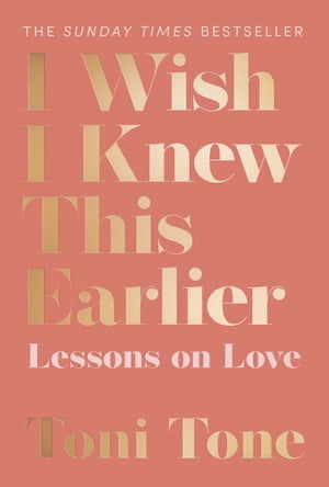 I Wish I Knew This Earlier: Lessons on Love