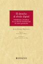 El derecho al olvido digital. Debilidades y fortalezas de un derecho fundamental de nueva generaci?n