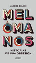 Mel?manos Historias de una obsesi?n