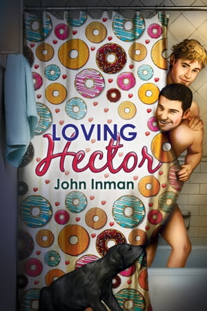 Loving Hector【電子書籍】[ John Inman ]