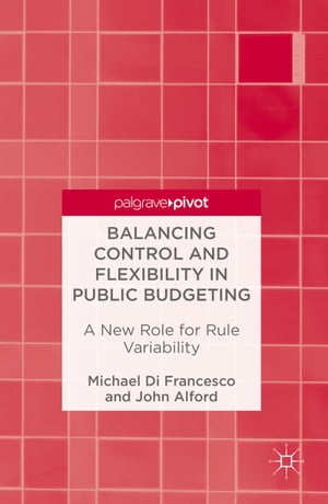 Balancing Control and Flexibility in Public Budgeting