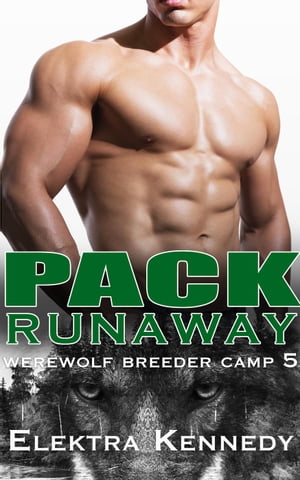 Pack Runaway Werewolf Breeder Camp, #5【電子