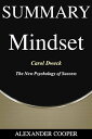 Summary of Mindset by Carol Dweck - The New Psychology of Success - A Comprehensive Summary【電子書籍】 Alexander Cooper