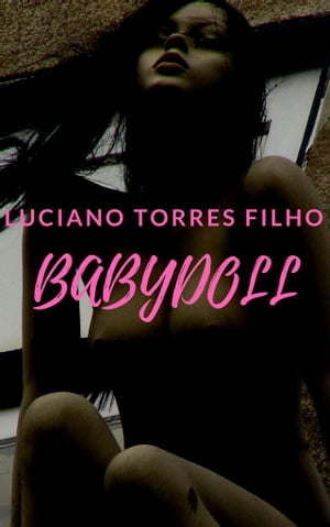 Babydoll【電子書籍】[ Luciano Torres Filho