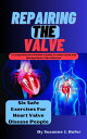 ŷKoboŻҽҥȥ㤨Repairing the Valve A Comprehensive Patient's Guide to Understand and Manage Heart Valve DiseaseŻҽҡ[ Susanne J. Hofer ]פβǤʤ399ߤˤʤޤ