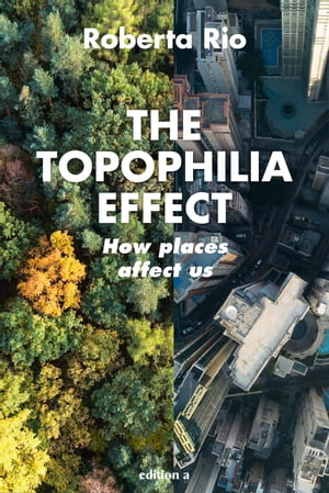 ŷKoboŻҽҥȥ㤨The Topophilia Effect How places affect usŻҽҡ[ Roberta Rio ]פβǤʤ2,800ߤˤʤޤ