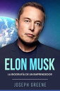 Elon Musk La Biograf?a de un Emprendedor【電