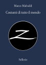 Costumi di tutto il mondo【電子書籍】[ Mar