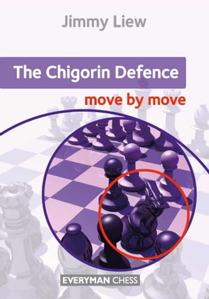 Chigorin: Move by Move