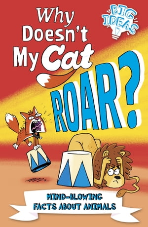 ŷKoboŻҽҥȥ㤨Why Doesn't My Cat Roar? Mind-Blowing Facts About AnimalsŻҽҡ[ Marc Powell ]פβǤʤ299ߤˤʤޤ