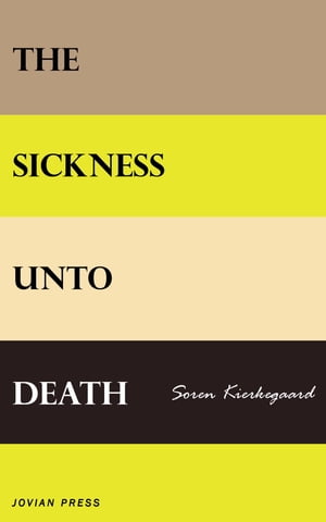 The Sickness Unto DeathŻҽҡ[ Soren Kierkegaard ]