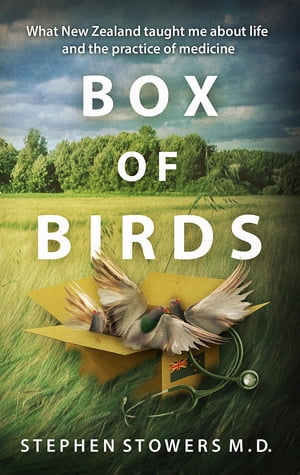 Box of Birds What New Zealand taught me about li