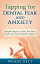 Tapping for Dental Fear and Anxiety: Simple Steps to Clear the Fear and Love Your Dentist Again