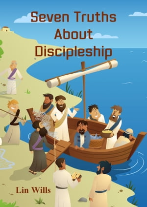 Seven Truths About Discipleship