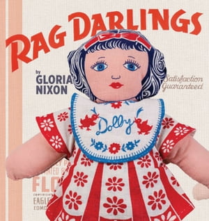 Rag Darlings Dolls From the Feedsack Era【電