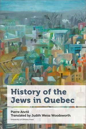 History of the Jews in Quebec【電子書籍】[