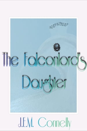 ŷKoboŻҽҥȥ㤨Falconlord's DaughterŻҽҡ[ J.E. Connelly ]פβǤʤ131ߤˤʤޤ