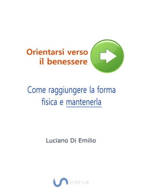 Come raggiungere la forma fisica e mantenerla