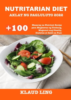 NUTRITARIAN DIET AKLAT NG PAGLULUTO 2022