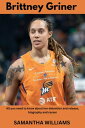 Brittney Griner All you need to know about Her Detention and release , biography...