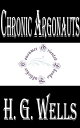 ŷKoboŻҽҥȥ㤨Chronic ArgonautsŻҽҡ[ H.G. Wells ]פβǤʤ132ߤˤʤޤ