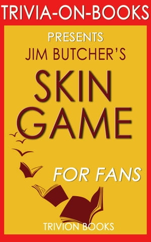 ŷKoboŻҽҥȥ㤨Skin Game: A Novel of the Dresden Files by Jim Butcher (Trivia-On-BooksŻҽҡ[ Trivion Books ]פβǤʤ591ߤˤʤޤ