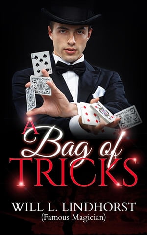 A Bag of Tricks【電子書籍】[ Will L. Lindhorst ]