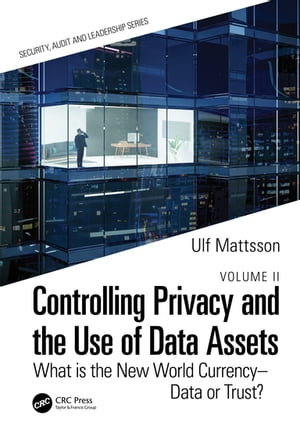 ŷKoboŻҽҥȥ㤨Controlling Privacy and the Use of Data Assets - Volume 2 What is the New World Currency ? Data or Trust?Żҽҡ[ Ulf Mattsson ]פβǤʤ9,116ߤˤʤޤ